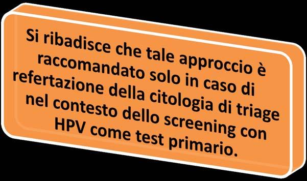 4.4 LSIL Devono essere classificati come LSIL i casi in cui siano presenti gli elementi diagnostici descritti nel