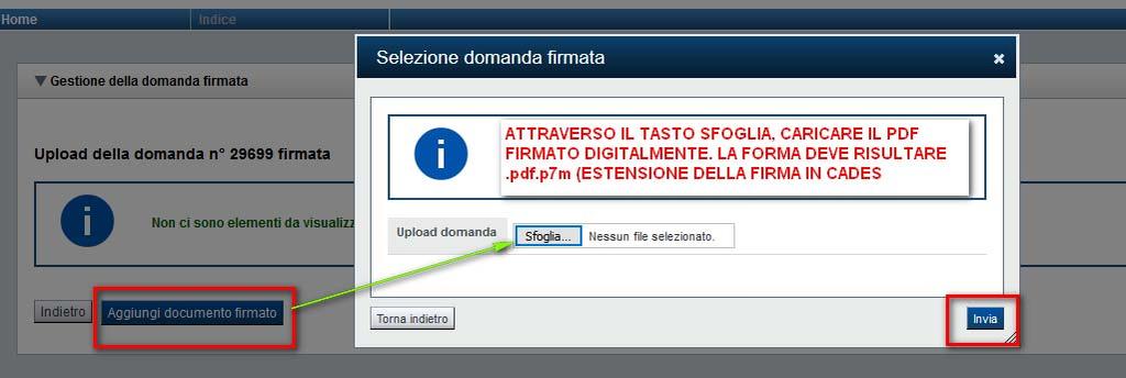 Pagina «Home Upload e invio finale» PREMERE IL TASTO UPLOAD Attenzione: la procedura effettua dei controlli sulla congruita del codice fiscale del legale rappresentante presente in domanda e quello