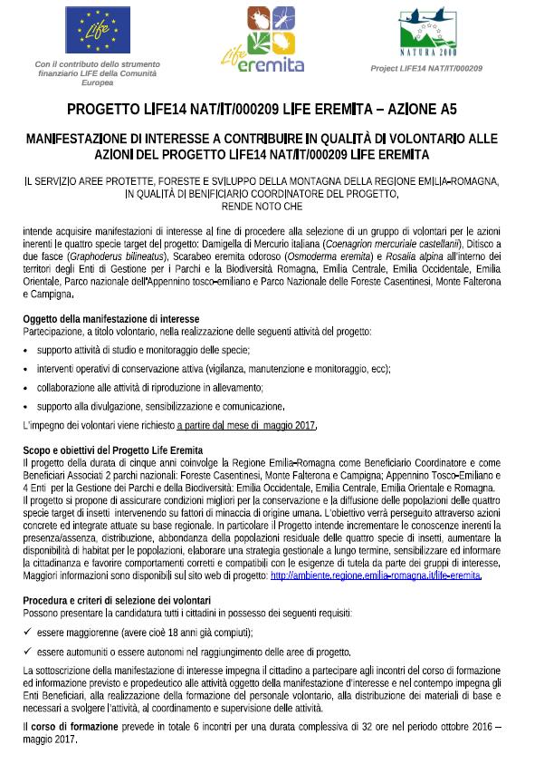 MANIFESTAZIONE INTERESSE In data 7 luglio 2016 si è aperta la manifestazione d interesse per il reclutamento di un gruppo di «aspiranti volontari» In data 29/08/2016 sono