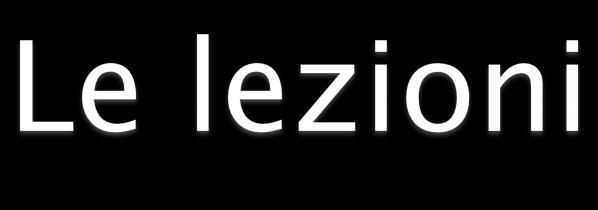 Lezioni: Lunedì: 12.00 14.00 aula: Pizzardo Sabato: 10.00 12.