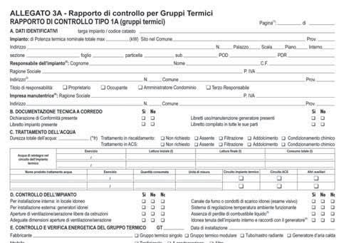 POD PDR (2) Responsabile dell impianto : Cognome Nome C.F. Ragione Sociale (3) Indirizzo N. Comune Prov.