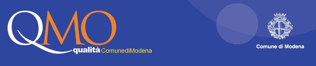 Piano annuale della qualità del Comune di Modena Anno 2014 Indagini di gradimento Strumenti di comunicazione e informazione Standard di qualità/indicatori di