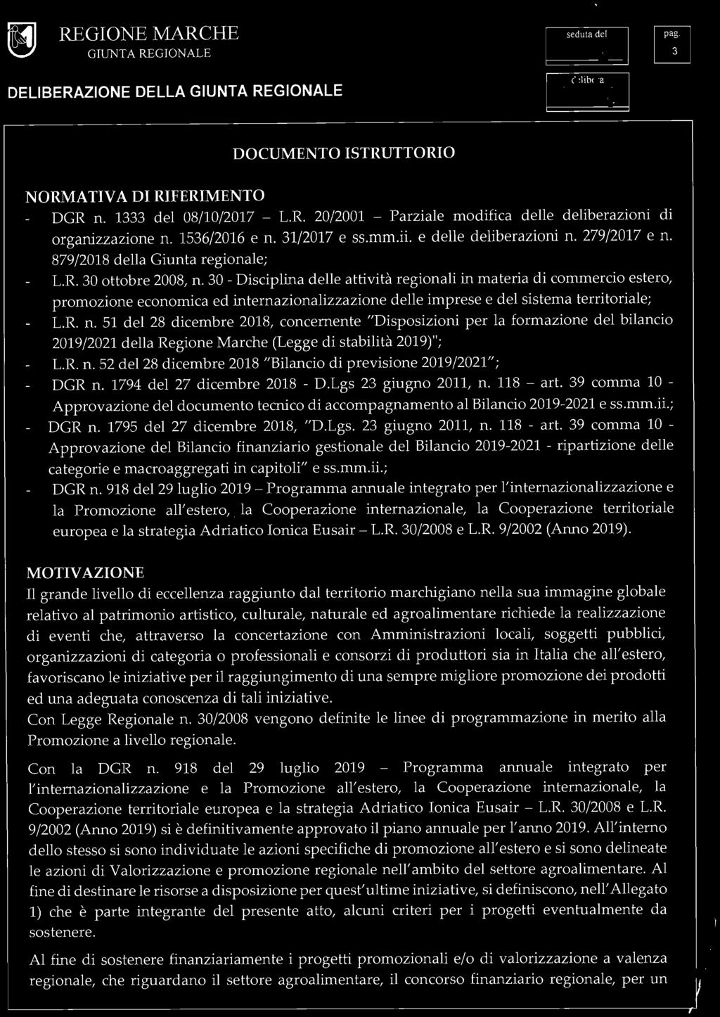 30 - Disciplina delle attività regionali in materia di commercio estero, promozione economica ed internazionalizzazione delle imprese e del sistema territoriale; L.R. n.