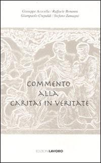 Commento alla Caritas in Veritate / Giuseppe Acocella... [et al.!. Roma : Edizioni Lavoro, [2009 261.