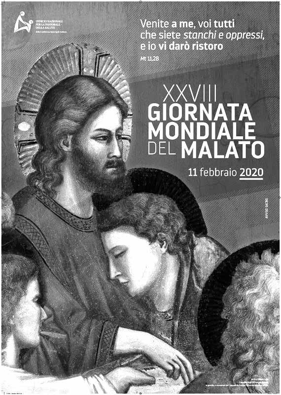 Messaggio del Santo Padre Francesco XXVIII Giornata del Malato «Venite a me, voi tutti che siete stanchi e oppressi, e io vi darò ristoro» (Mt 11,28) - 11 febbraio 2020 Da 28 anni ormai si celebra