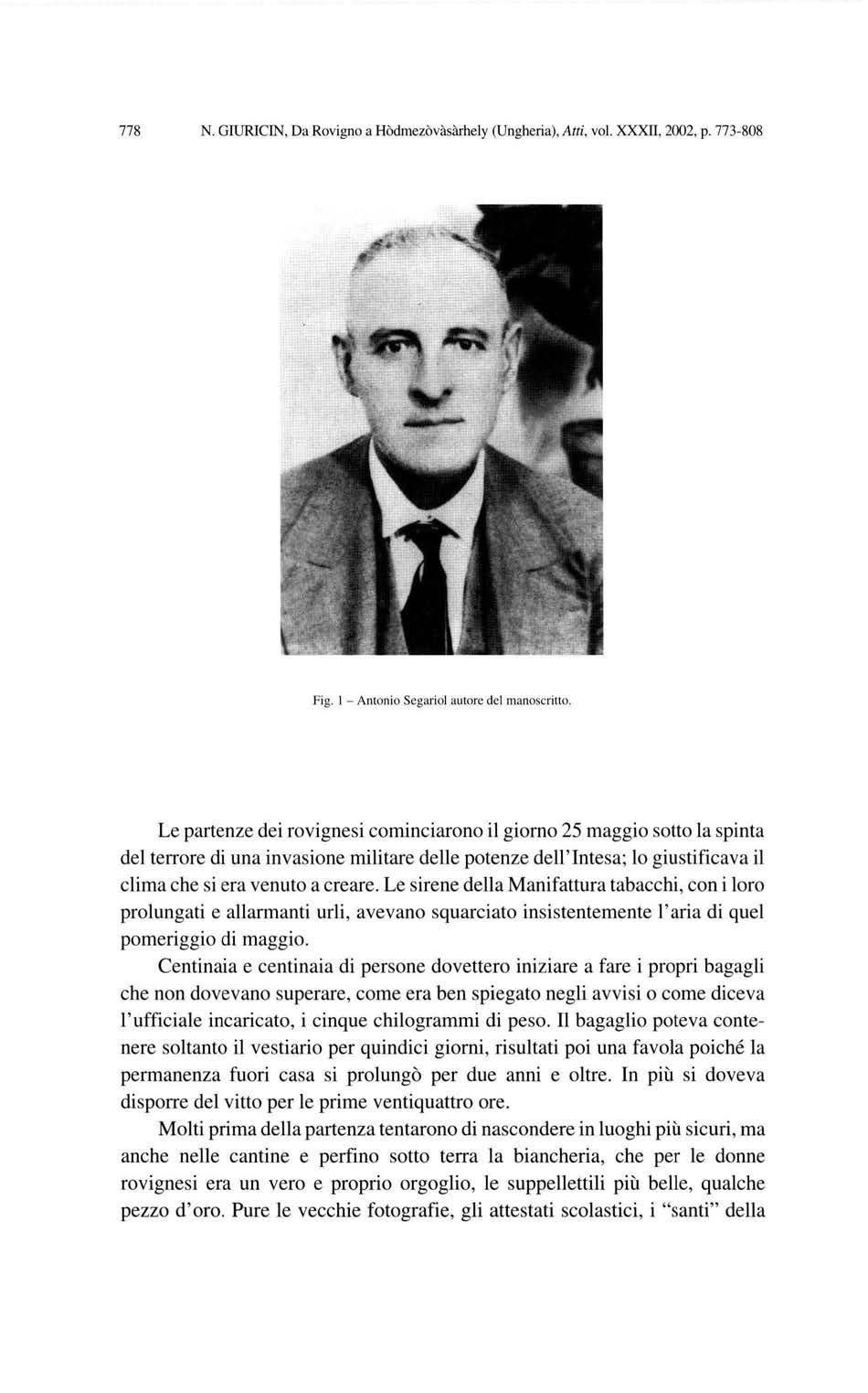 778 N. GIURICIN, Da Rovigno a Hòdmezòvàsàrhely (Ungheria), Atti, vol. XXXll, 2002, p. 773-808 Fig. l - Antonio Segariol autore del manoscritto.