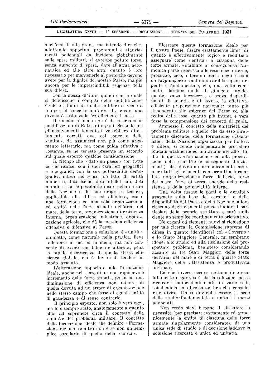 Atti Parlamentari Camera dei Deputati LEGISLATURA XXVIII l a SESSIONE DISCUSSIONI TORNATA DEL 29 APRILE 1981 anch'essi di vita grana, ma intendo dire che, adottando opportuni programmi e stanziamenti