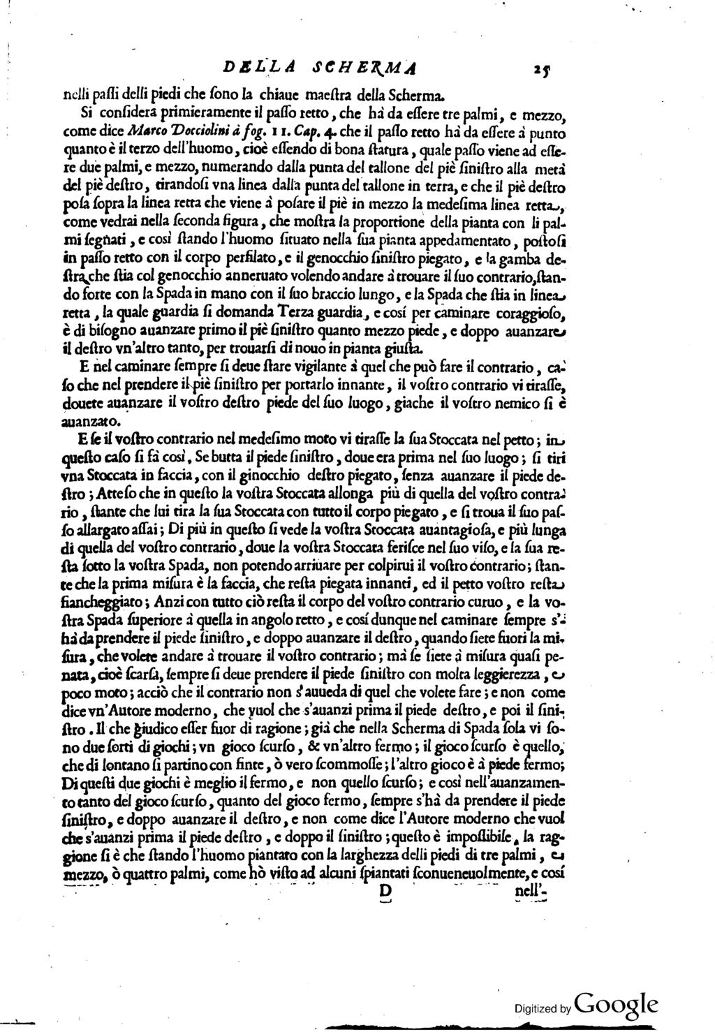 udii palli delti piedi che fono la chiaue madira delia Scherma. Si confiderà primieramente il patio retto, che ha da effere tre palmi, e mezzo, come dice Alano TDocciolini à fog, 11. Cap. 4.