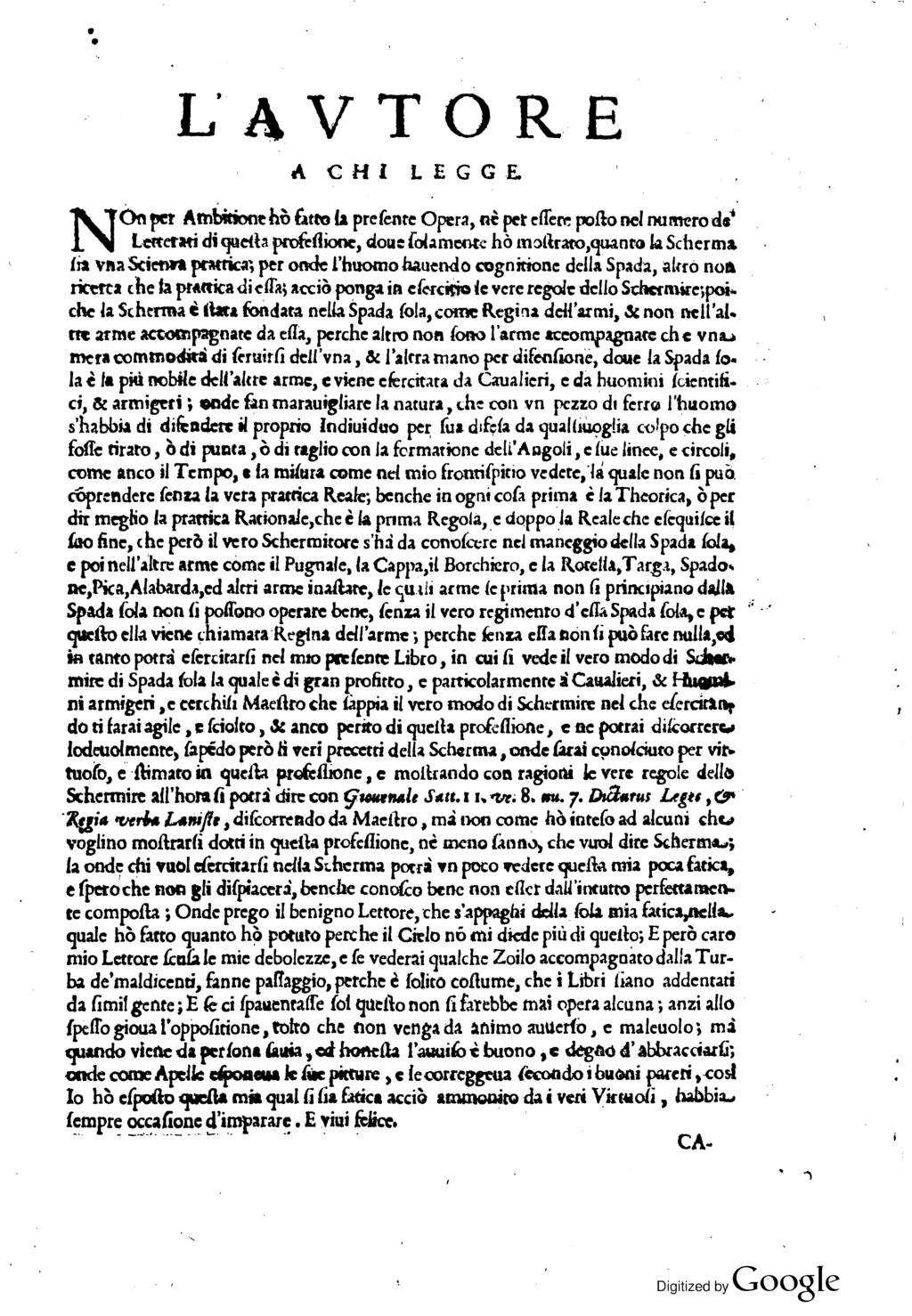 LAVTORE A C H I L E G G E \ On pei Ambitone hò fatto il preferire Opera, ne pel e fiere pollo nei nomerò da* I Letterati di quella profèfiiooe, doue fidamente hò m olir aro,quanto k Schermi (il