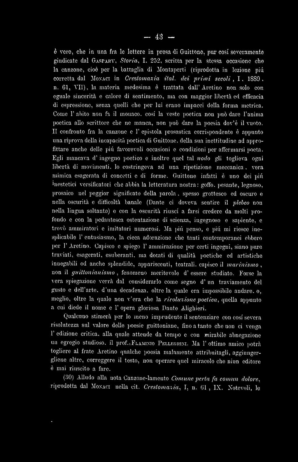 GÌ YIl) la materia medesima è trattata dall'aretino non solo con eguale sincerità e calore di sentimento ma con maggior libertà ed efficacia di espressione senza quelli che per lui erano impacci