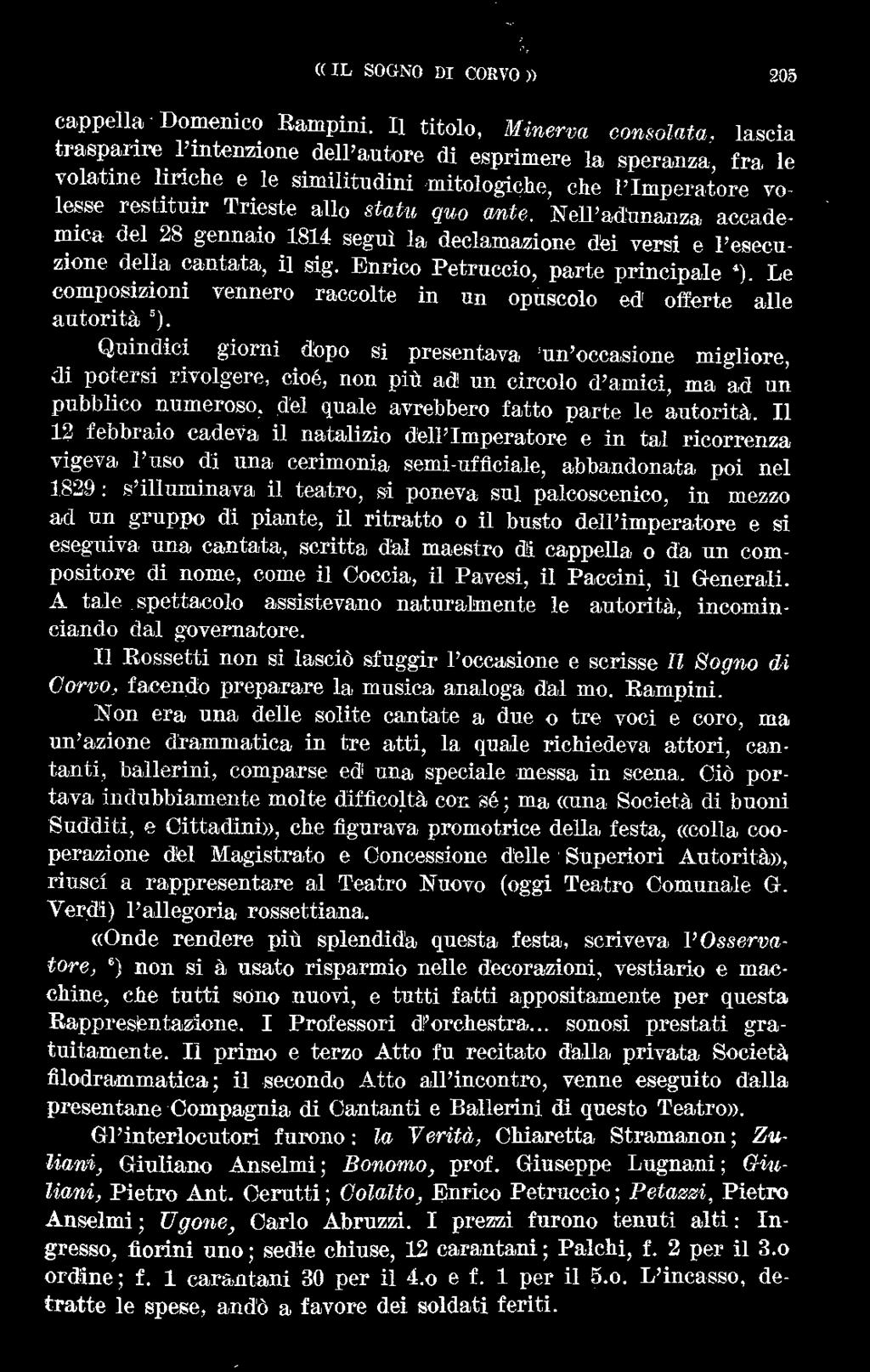 allo statu quo ante. N ell'ad'unanza accademica del 28 gennaio 1814 seguì la declamazione dei versi e l'esecuzione della cantata, il sig. E nrico P etruccio, parte principale ').