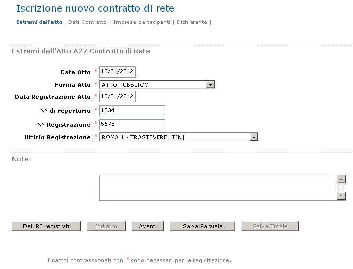 la forma SCRITTA se il contratto è stato redatto con il modello standard tipizzato altrimenti SCRITTURA PRIVATA AUTENTICATA o ATTO PUBBLICO, la data dell atto che, in caso di contratto tipizzato