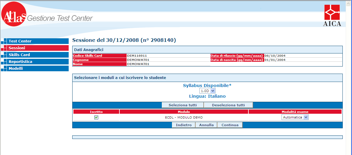 Nella nuova finestra apparirà l unico modulo disponibile per la Demo. Cliccare sul pulsante Continua per confermare l iscrizione della skillcard alla sessione (Fig.7) Fig.