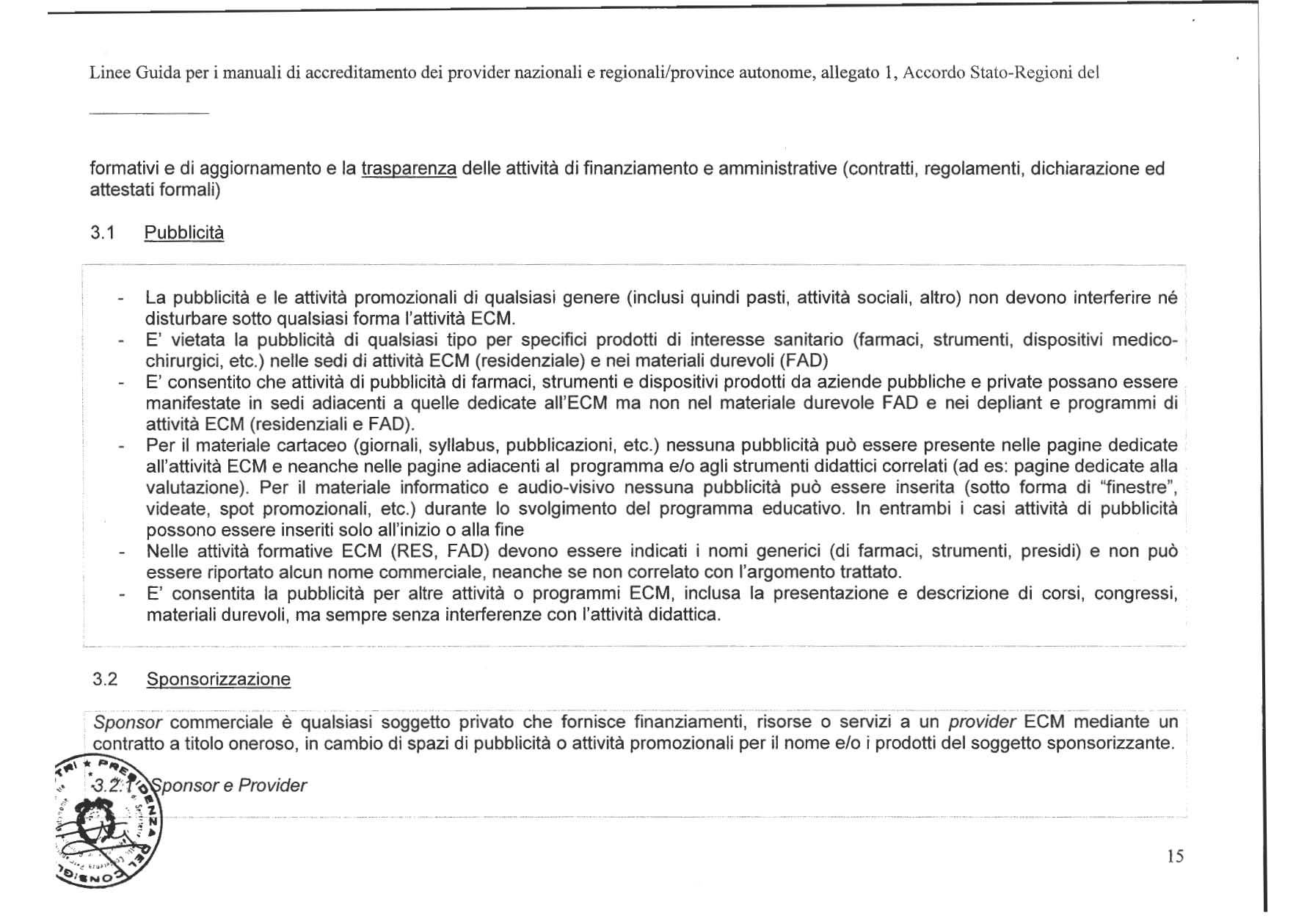 Linee Guida per i manuali di accreditamento dei provider nazionali e regionali/province autonome, allegato I, Accordo Stato~Regioni dci formativi e di aggiornamento e la trasparenza delle attività di