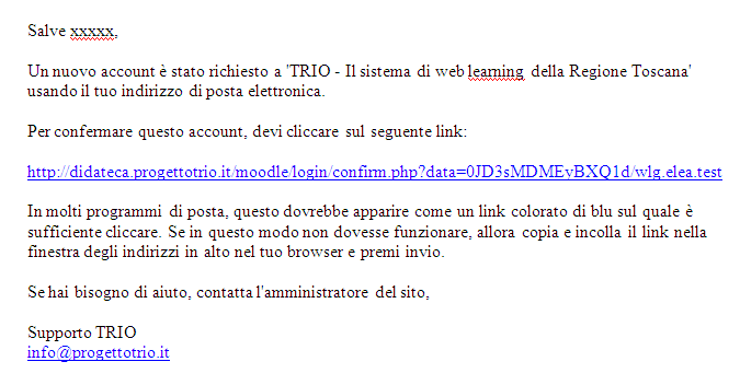 Clicca sul link attivo per confermare la tua registrazione 2.