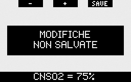 scelta. Per modifi care le impostazioni premere i pulsanti + o -, quindi premere SAVE per confermare le modifi che. Si torna così al menu principale.