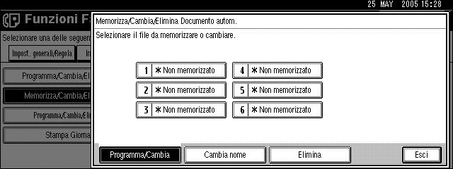 Impostazioni fax Memorizzazione di un file In questa sezione viene descritto come memorizzare un file. A Verificare che sia stato selezionato [Programma/Cambia]. B Selezionare [*Non memorizzato].