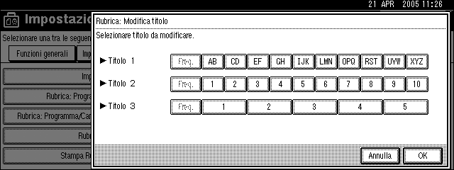 Strumenti amministratore Rubrica: Modifica titolo È possibile modificare il titolo per individuare facilmente un utente. A Premere [Impostazioni di Sistema]. B Premere [Strumenti Amministratore].