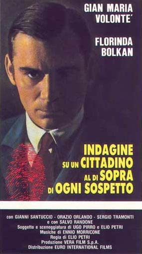 TITOLO Indagine su un cittadino al di sopra di ogni sospetto REGIA Elio Petri INTERPRETI Gian Maria Volonté, Florinda Bolkan, Gianni Santuccio, Orazio Orlando, Arturo Dominici, Salvo Randone GENERE