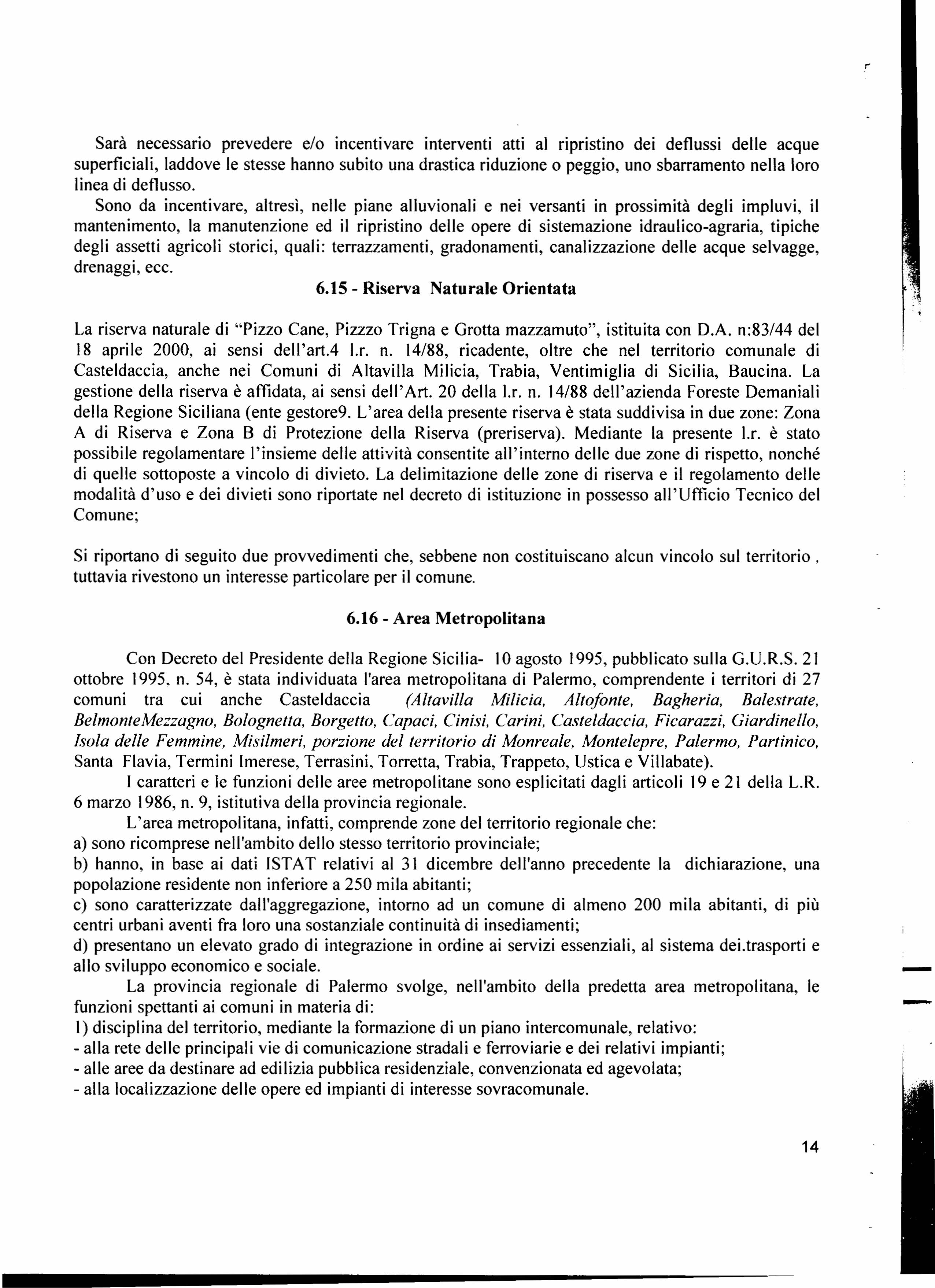 particolare pregio ambientale, o da porzione di essa, comprese l'area circostante che possa considerarsi parte integrante, per le caratteristiche degli agglomerati stessi.