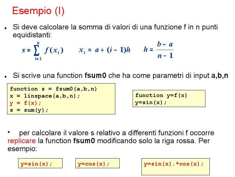 Function handles Function handle è un tipo Matlab che contiene tutte le indicazioni utili