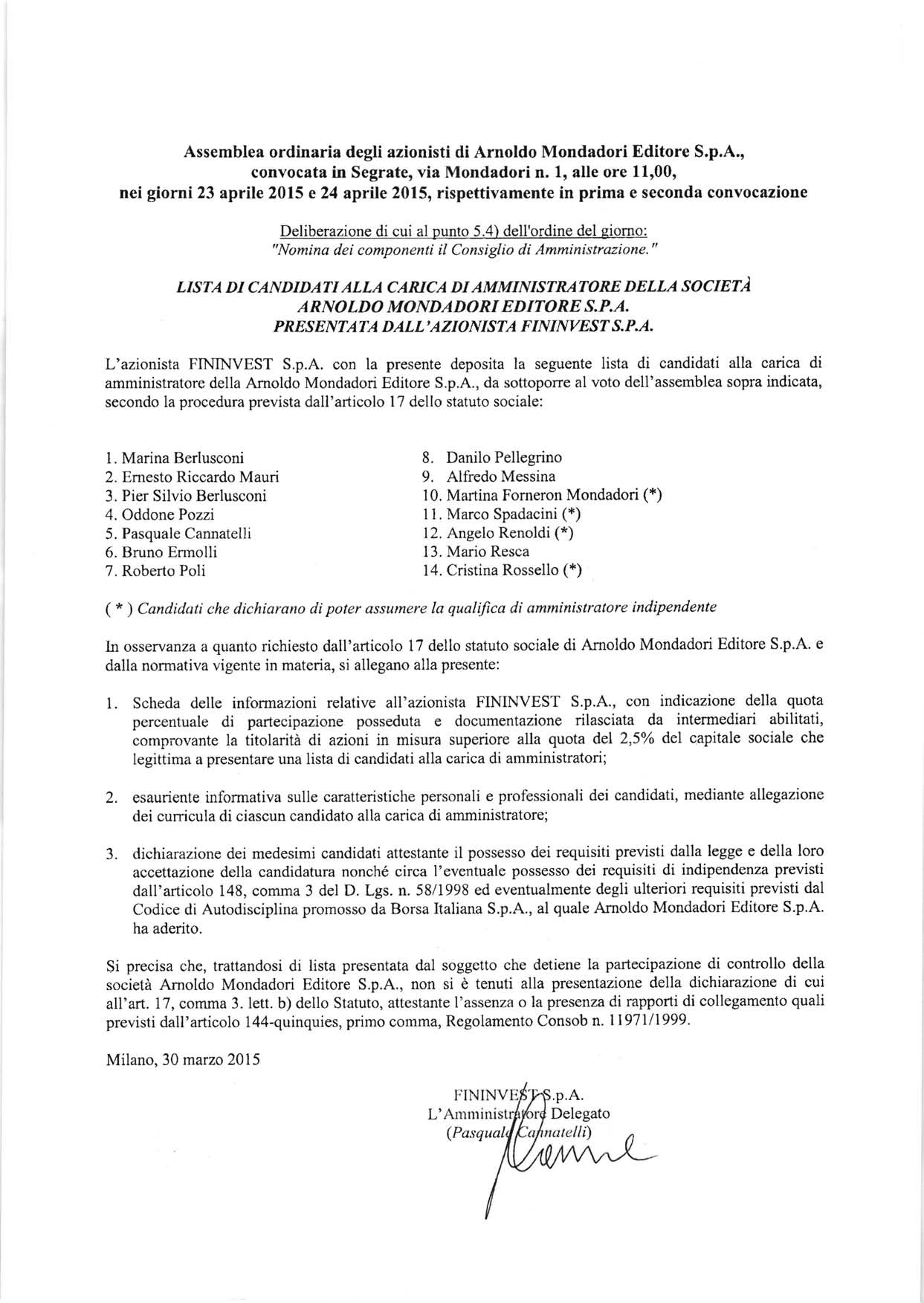 Assemblea ordinaria degli azionisti di Arnoldo Mondadori Editore S.p.A., convocata in Segrate, via Mondadori n. 1, alle ore 11100, Deliberazione di cui al punto 5.