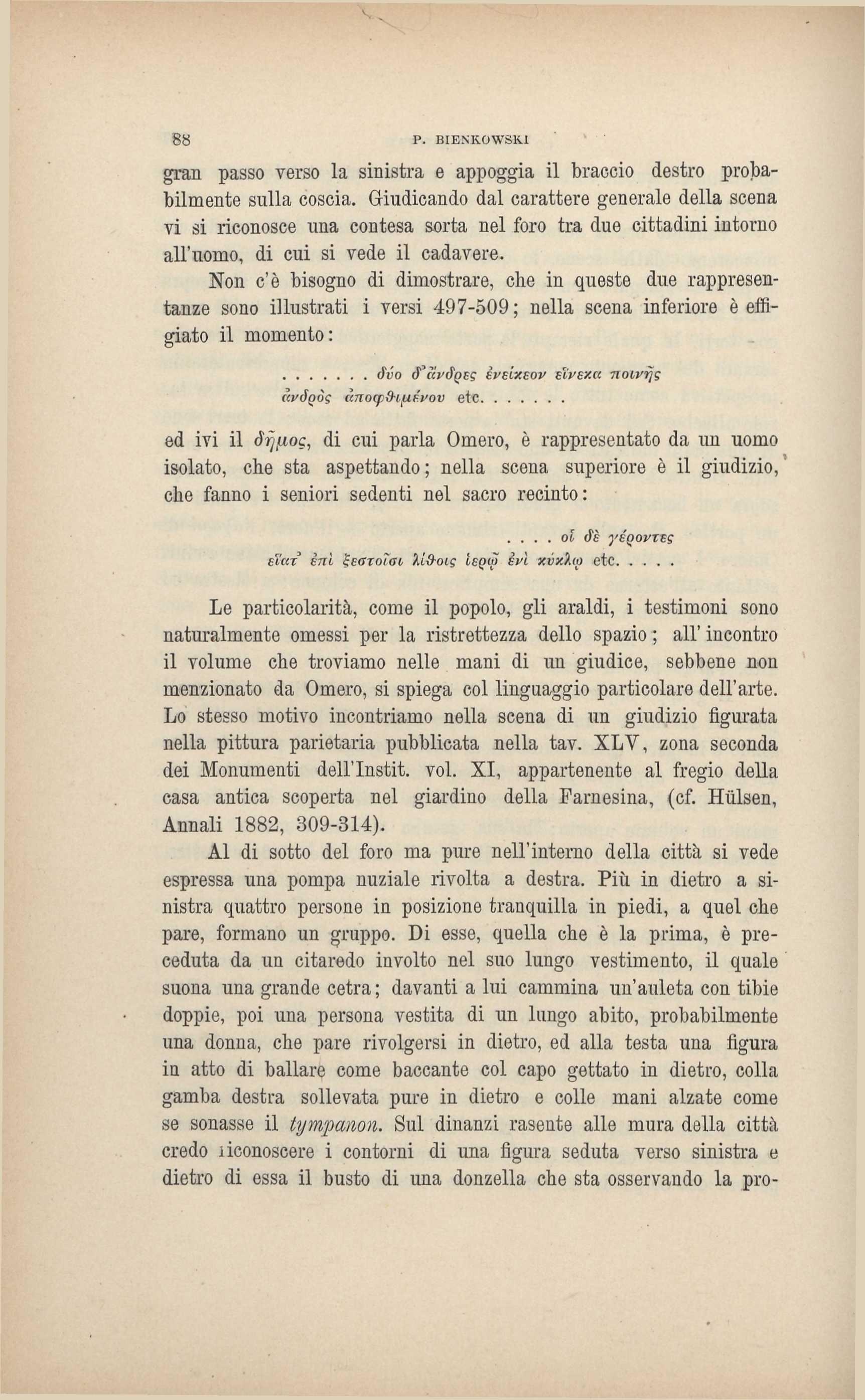 88 P. BIENKOWSKI gran passo verso la sinistra e appoggia il braccio destro probabilmente sulla coscia.