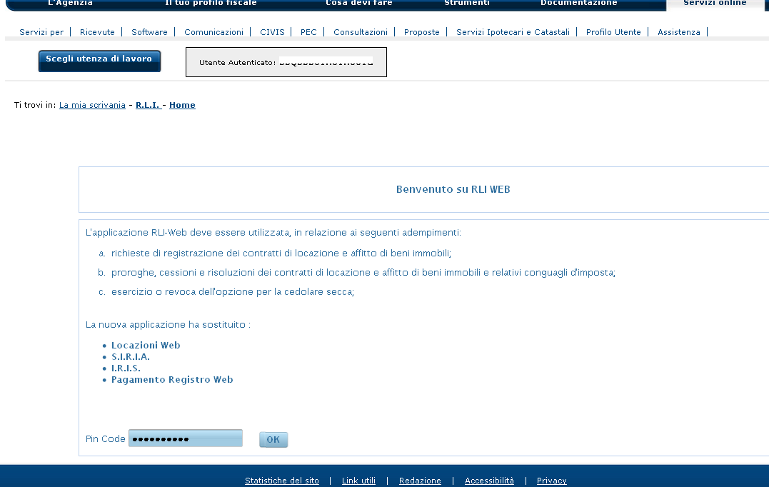 Benvenuto su RLI WEB L'applicazione RLI-Web deve essere utilizzata, in relazione ai seguenti adempimenti: richieste di registrazione dei contratti di locazione di beni immobili e affitto fondi