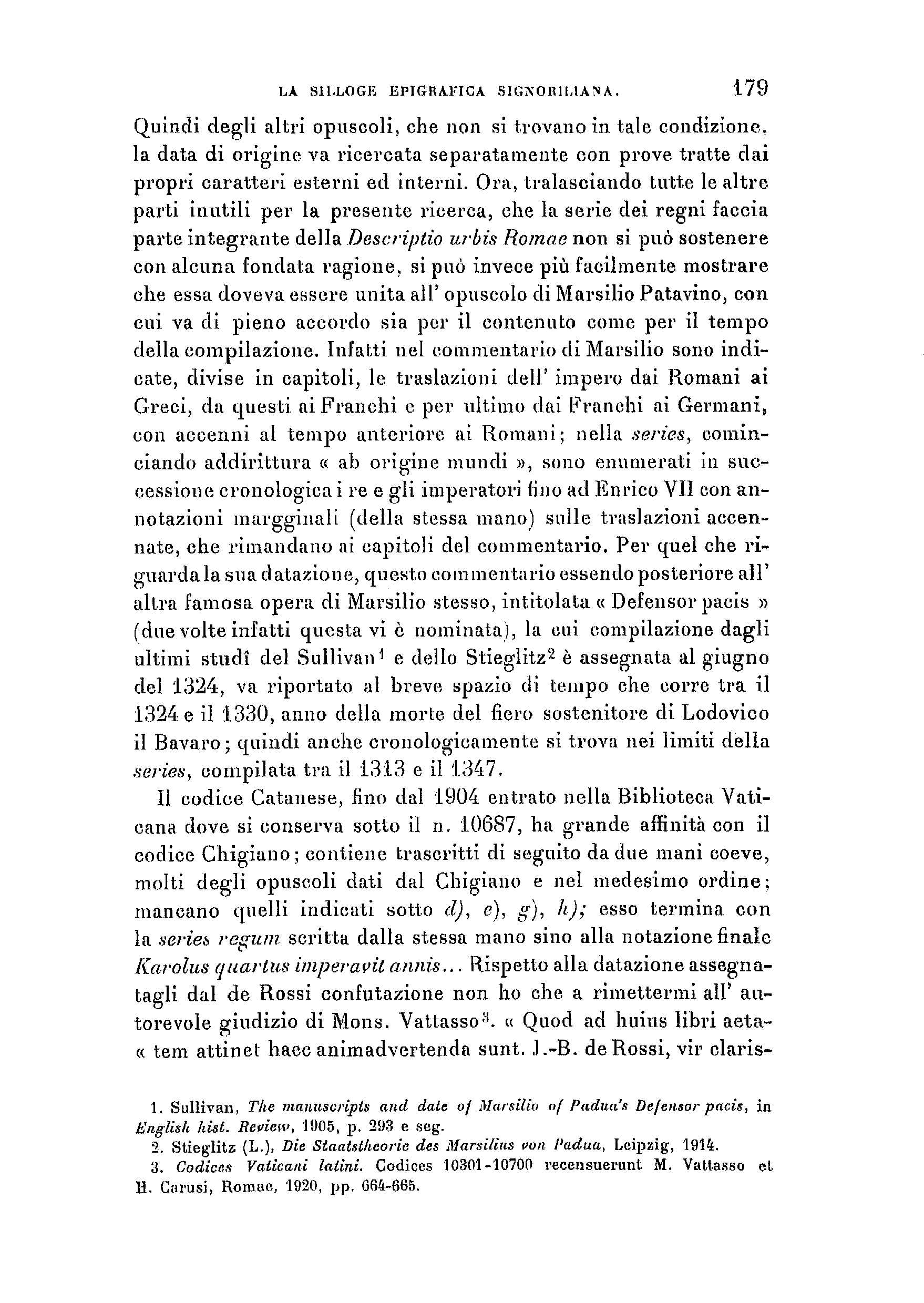 LA SILLOGE EI'IGRAFICA SIGSOEILIANA. 179 Quindi degli altri opuscoli, che non si trovano in tale condizione.