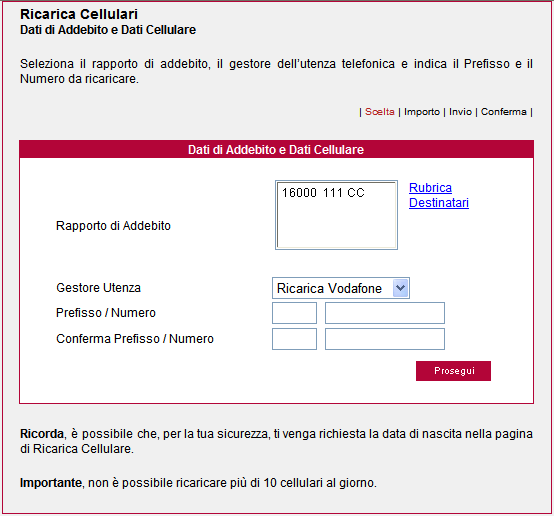 - RICARICA CELLULARE Questa sezine cnsente di effettuare la ricarica del cellulare. Accedere in Servizi n line Pagamenti/Carte - Ricarica Cellulare.