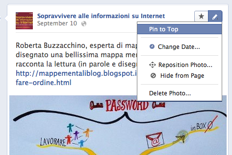 Potete anche tenere in cima alla pagina per una settimana un particolare post, usando l opzione Pin to Top che trovate nel menu all interno della matitina in alto, proprio di fianco alla stella: