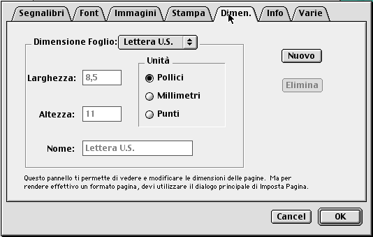 Impostazione delle Dimensioni Se non si vuole che il programma apra la finestra Salva ogni volta che si crea un file PDF, basta aprire la finestra Preferenze e andare alla linguetta Dimensioni.