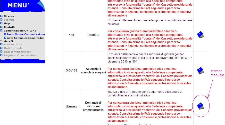 Nella prima colonna, identificata con l intestazione Codice, viene visualizzato il link del modulo che si desidera inviare, la selezione consente l accesso alla pagina web di inserimento.