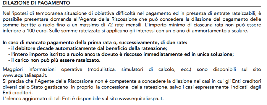 rateizzazione, compreso il numero massimo di rate ammissibili e le eventuali sanzioni in caso di ritardo o mancato pagamento.