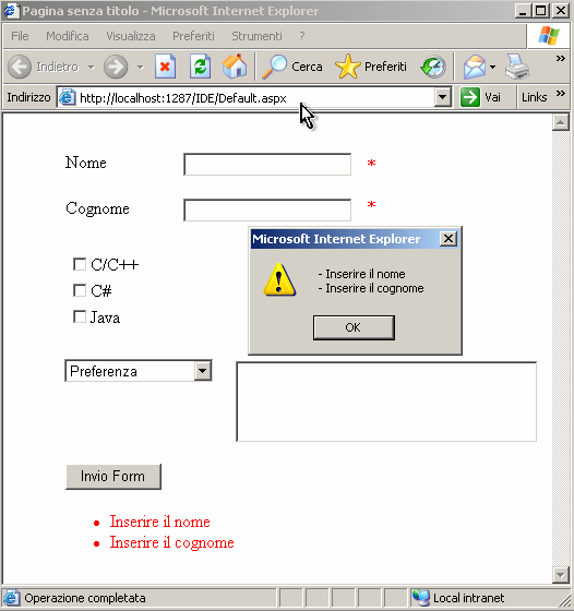 Validatori Controlli per la validazione dei controlli lato server Rilevano se il browser supporta la validazione lato