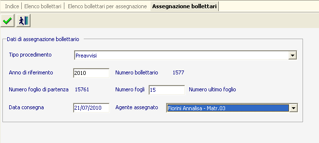 Assegnazione bollettari Questa funzione permette di assegnare un bollettario al singolo agente; l assegnazione può essere effettuata in modo diretto o selezionando il bollettario tra quelli