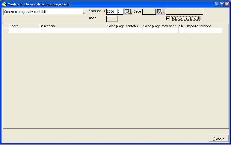 Spuntare la voce solo conti sbilanciati e selezionare elabora, terminata l elaborazione