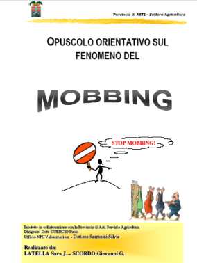 L OPUSCOLO INFORMATIVO SUL MOBBING PERCHÉ L OPUSCOLO?