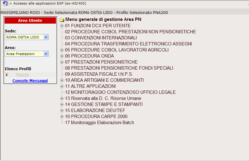 Prestazioni a sostegno del reddito. L operatore di sede procede periodicamente al loro caricamento con una apposita funzione accessibile dalla Intranet.