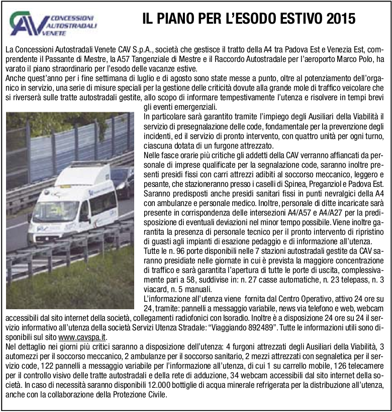 DAI QUOTIDIANI: CRONACA IL GAZZETTINO SABATO 11 LUGLIO 2015 PAG. 12 IL PIANO PER L ESODO ESTIVO 2015 IL GAZZETTINO SABATO 11 LUGLIO 2015 PAG.