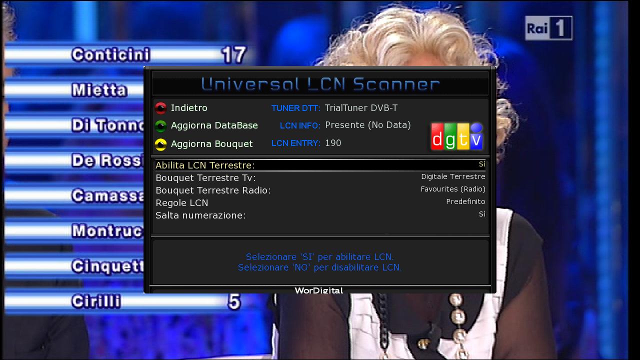 Dal plugin si può accedere direttamnte al LCN scanner con il bottone blù e scegliere Lcn personalizzato che aprirà una nuova videata