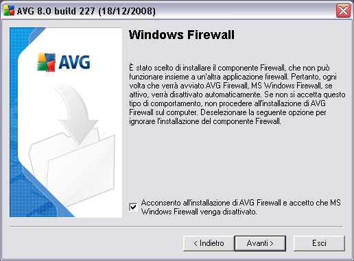 5.9. Windows Firewall Il numero di licenza fornito in uno dei precedenti passaggi dell'installazione corrisponde all'edizione AVG 8.5 Internet Security che include AVG Firewall.