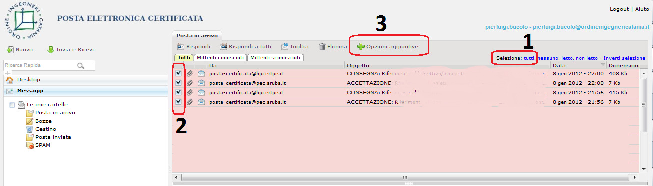 Seguire i seguenti passi: 1- Cliccare su Selezione: tutti 2- Verificare che i messaggi