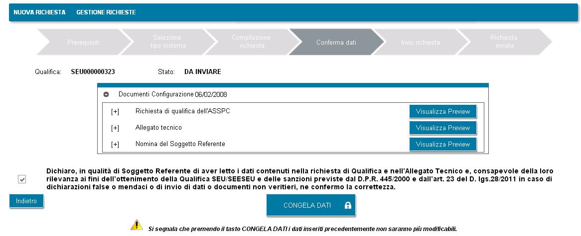 abbia assunto tre ulteriori configurazioni) e se si vuole procedere con l Invio è possibile selezionare il pulsante VAI A CONFERMA RICHIESTA. 4.