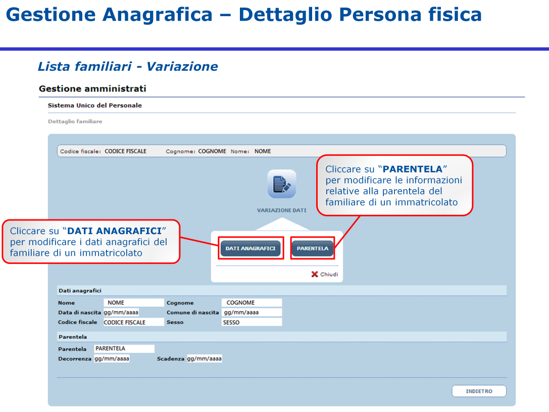 In questo modo, sarà possibile modificare i dati anagrafici del familiare di un immatricolato cliccando sul pulsante "Dati