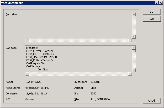 Dettagli della voce di controllo Notifiche di modifiche alla configurazione in 2X ApplicationServer XG Console Ogni volta che un amministratore registrato apporta modifiche alla configurazione nel