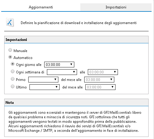 Schermata 133: Disabilita o modifica pianificazione aggiornamenti prodotto 2. Modificare le opzioni seguenti: Opzione Manuale Automatico Descrizione Disabilita pianificazione.