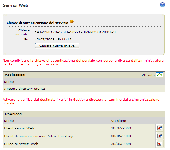 Guida dell'amministratore di Trend Micro Hosted Email Security Servizi Web Hosted Email Security consente di accedere alle applicazioni dei Servizi Web Hosted Email Security tramite un client del