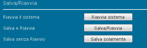 Configurazione Salva/Riavvia Questo menu permette di forzare un riavvio del router e salvare le impostazioni.