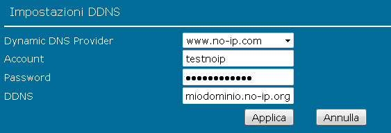 Entrate nel menù di configurazione Avanzate, DDNS e configurate i campi secondo i parametri del vostro account e cliccate il pulsante Aggiungi. Dynamic DNS Provider: selezionare il provider www.no-ip.